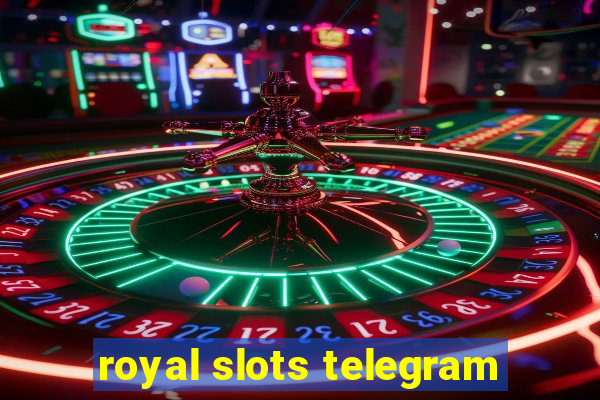 royal slots telegram